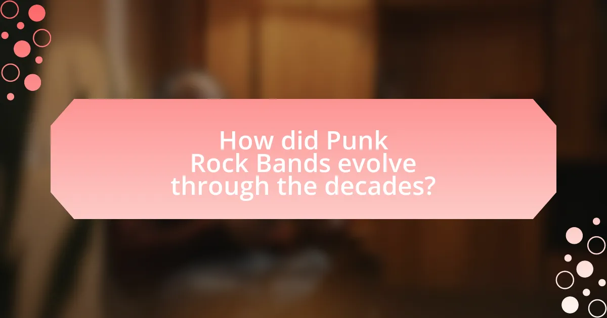 How did Punk Rock Bands evolve through the decades?